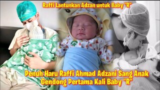 Penuh Haru Momen Raffi Ahmad Adzani Baby "R" & Gendong Pertama Kali