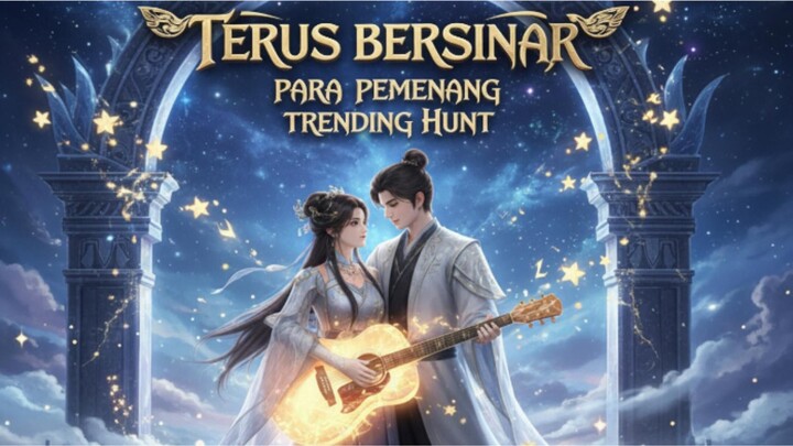 TERUS BERSINAR PARA PEMENANG TRENDING HUNT 2025 BY RAFZY MUSIC