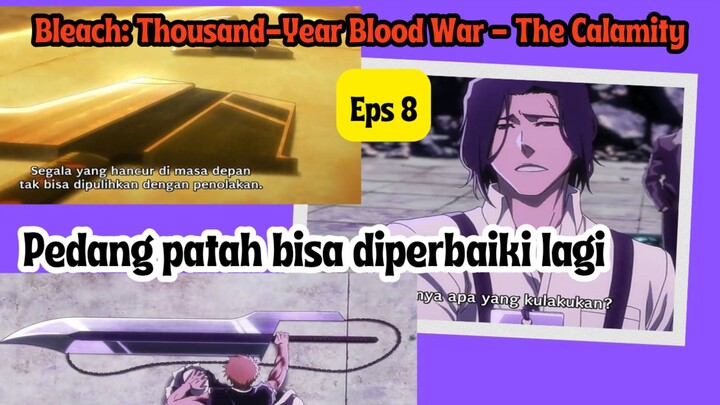 Bleach: Thousand-Year Blood War - The Calamity S4 eps 8 - pedang ichigo diperbaiki berkat tsukishima