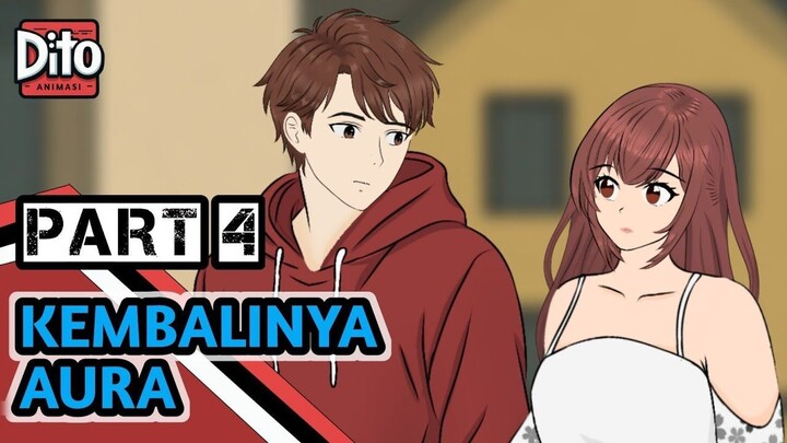 KEMBALINYA AURA  PART 4 (PERTARUNGAN DITO)
