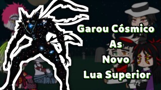 Uppermoons and Muzan react to Garou Cosmic as New Uppermoon // My AU // 🇧🇷🇺🇸 // Hiki Gacha