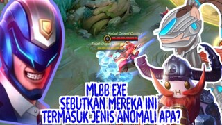 MLBB EXE - MEREKA INI ANOMALI JENIS YANG MANA?😭