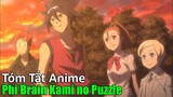 Tóm Tắt Anime: " Người Giải Đố " | Phi Brain: Kami no Puzzle | Review Anime