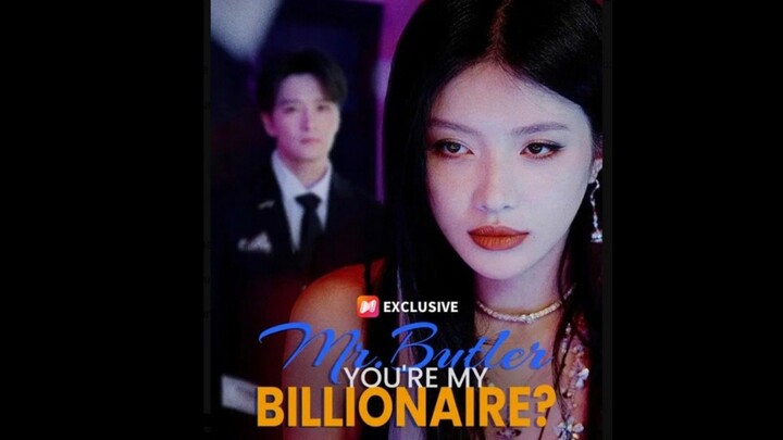 My Butler, You're my Billionaire