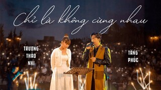 Tăng Phúc & Trương Thảo Nhi - Chỉ là không cùng nhau - Mây in The Nest