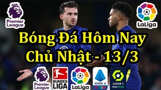 Lịch Thi Đấu Bóng Đá Hôm Nay 13/3 - Các Trận Tiếp Theo Vòng 29 Ngoại Hạng Anh - Thông Tin Trận Đấu