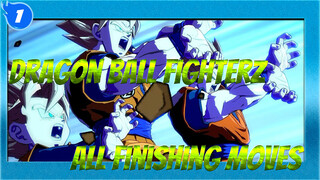 [Dragon Ball FighterZ] All Finishing Moves | 1080p | 60FPS_1