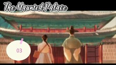 2👻25 Haunted Palace ep 03 eng sub