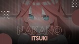 Nakano Itsuki - AMV EDIT