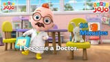 I become a Doctor丨Doctor Checkup Song丨Super Jojo Doctor Song & More Nursery Rhymes.