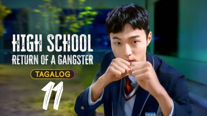 High School Return Of a Gangster Episode 11 Tagalog Dubbed HD