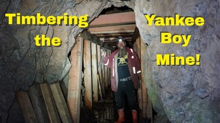 #284 Timbering the Yankee Boy Mine!