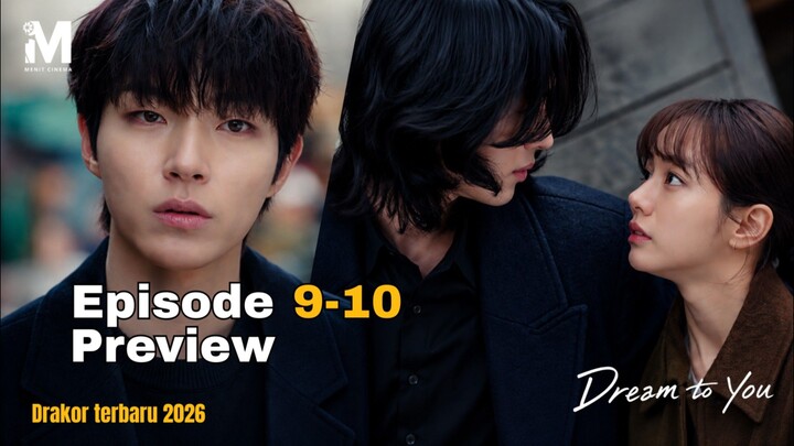 Saat Masa Lalu Datang Menjemput Cinta Mereka!!! Preview Dream To You Eps 9-10