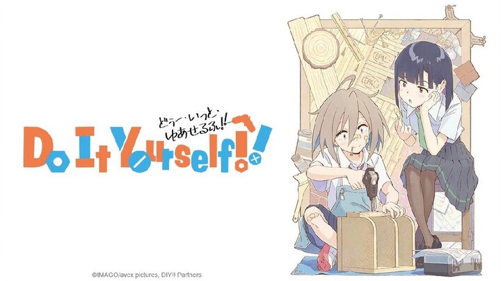 Do It Yourself!! Episode 8 Sub Indo