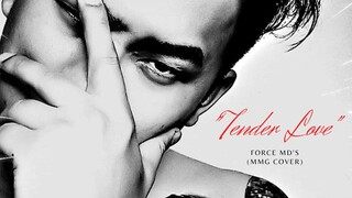 "TENDER LOVE" By: Force MD's (MMG COVER)