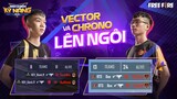 Vector và Chrono thống trị Highlights | Khoảnh Khắc Sinh Tồn - Đại Chiến Kỹ Năng Duo