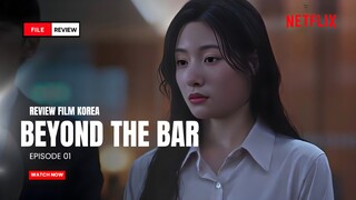 🎬Beyond the Bar - (2025) Episode 01 Sub Indo‼️