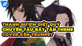 Homura (Trumpet Cover) | Thanh Gươm Diệt Quỷ: Chuyến Tàu Bất Tận Theme_2