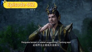 Dubu Xiaoyao Episode 462 Sub Indo esia