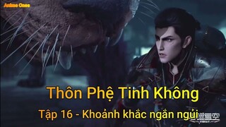 Thôn Phệ Tinh Không Tập 11 - Khoảnh khắc ngắn ngủi