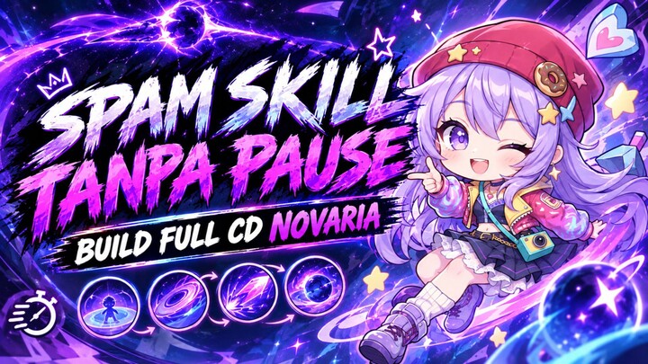 SPAM SKILL TANPA PAUSE ! BUILD FULL CD NOVARIA❗