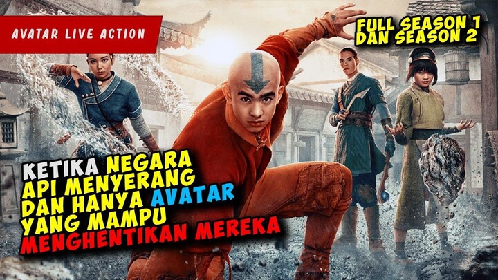 FULL ALUR CERITA AVATAR LAST AIR BENDER LIVE ACTION SEASON 1 SAMPAI SEASON 2