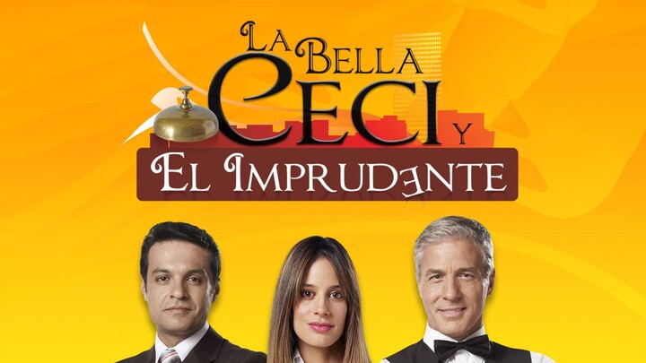 La Bella Ceci Y El Imprudente - capitulo 01 completo