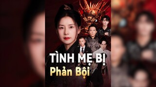 Tình Mẹ Bị Phản Bội - A Mother’s Betrayed Love - Phụ đề tiếng Việt