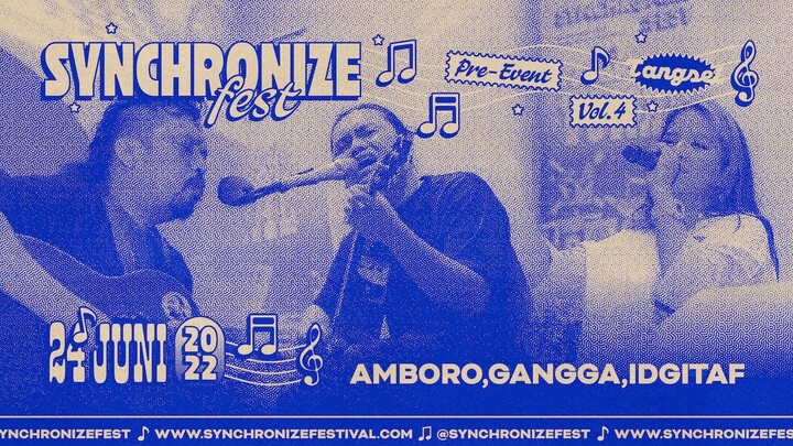 #PreEventSF#SynchronizeFest 2022 Vol. 4: Idgitaf, Gangga, Amboro - 24 Juni 2022