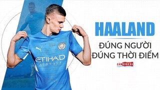 ERLING HAALAND gia nhập Man City | Đúng người đúng thời điểm