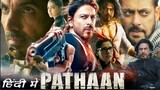 Pathaan Full Movie in Hindi