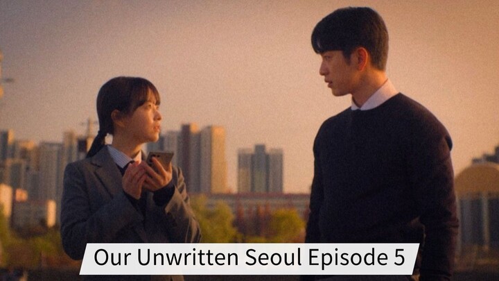 Our Unwritten Seoul Episode 5 Sub Indo HD (2025)