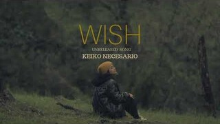 WISH - Unreleased Original Song (Keiko Necesario)