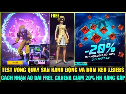 (Free Fire) Test Vòng Quay Săn Hành Động Và Skin Bom Keo J.BIEBS, Cách Nhận Gói ÁO DÀI FREE Cực Dễ