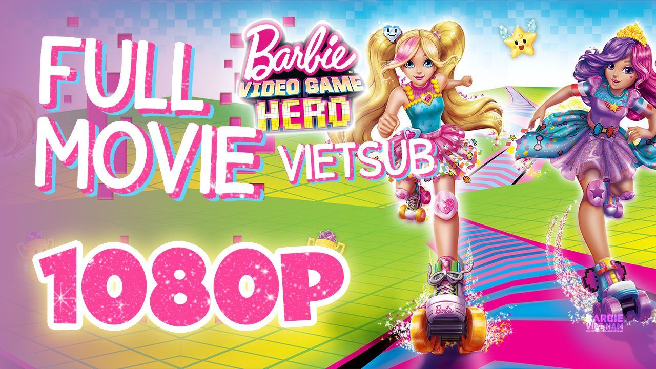 Vietsub Barbie Video Game Hero 2017 Tr n B Full HD 1080p BiliBili