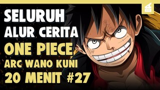 Kekalahan Telak Monkey D Luffy!! ALUR CERITA ONE PIECE ARC WANOKUNI PART 27 MANGA