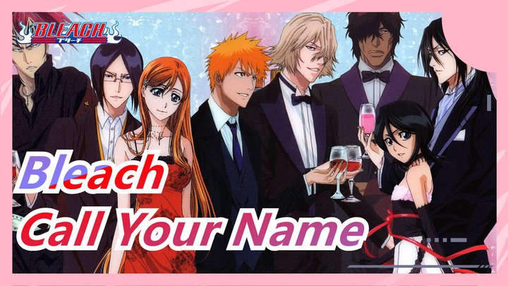 [Bleach AMV / Movie 3] Call Your Name