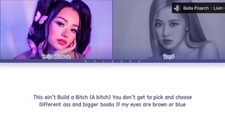 Bella Poarch (Feat ROSÉ ) - 'BUILD A B*TCH' Lyrics