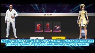 FREE FIRE | NHỮNG THỨ ĐẠI DIỆN CHO VIỆT NAM TRONG GAME FREE FIRE - QUẦN ÁO BÓNG ĐÁ VIỆT NAM!