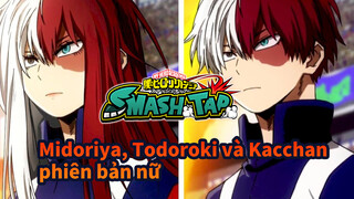 Midoriya, Todoroki và Kacchan bản nữ dễ thương quá đi