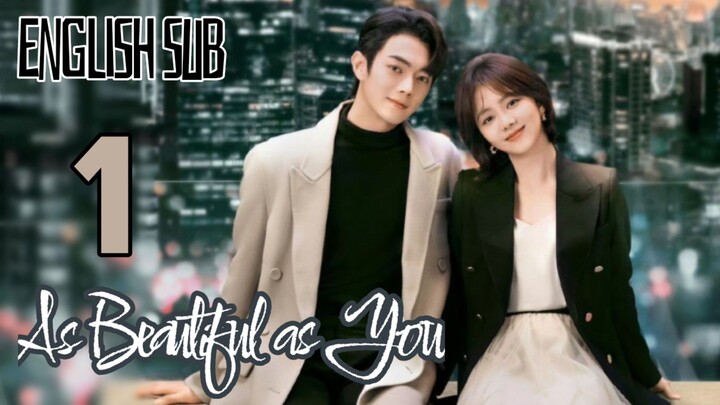 Eps 01 {Eng Sub} | As Beautiful as You | Cdrama  2024