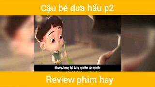 Cậu bé dưa hấu phần 2