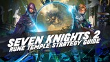 Rune Temple Strategy Guide (T1-T10) ~4 Alternate Setups!~ | Seven Knights 2