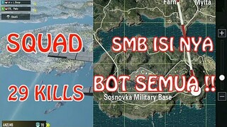 SQUAD 29 KILLS !! | SMB RUMAH PARA BOT - PUBG MOBILE INDONESIA