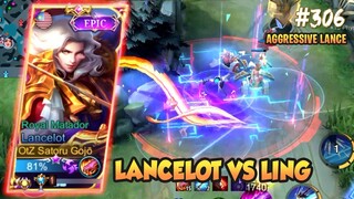 AGGRESSIVE LANCELOT VS LING, LAWAN BANYAK CC - LANCELOT FAST HAND GAMEPLAY #306