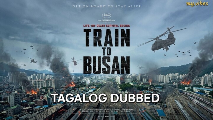 TAGALOG DUBBED Train to Busan 2016