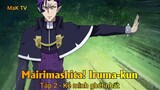 Mairimashita! Iruma-kun Tập 2 - Kẻ mình ghét nhất