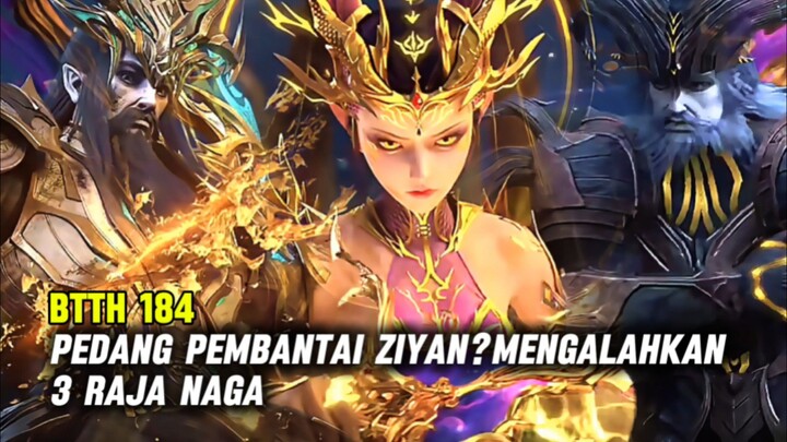 BTTH Season 5 Episode 184 | Zi Yan Mengalahkan 3 Raja Naga