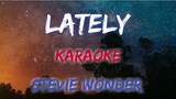LATELY - STEVIE WONDER (KARAOKE / INSTRUMENTAL VERSION)