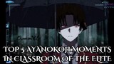 top 5 ayanokoji moments in classroom of the elite